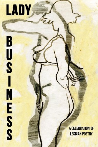 Lady Business A Celebration of Lesbian Poetry [Paperback]