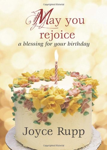 May You Rejoice: A Blessing For Your Birthday [Paperback]