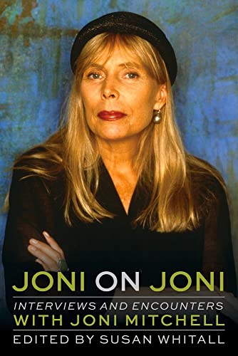 Joni on Joni: Interviews and Encounters with Joni Mitchell [Paperback]