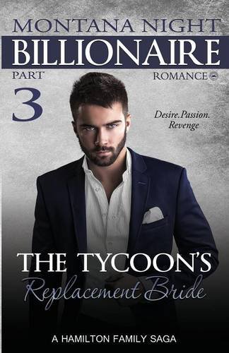 Billionaire Romance The Tycoon's Replacement Bride - Part 3 [Paperback]