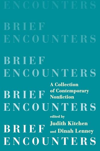 Brief Encounters: A Collection of Contemporary Nonfiction [Paperback]