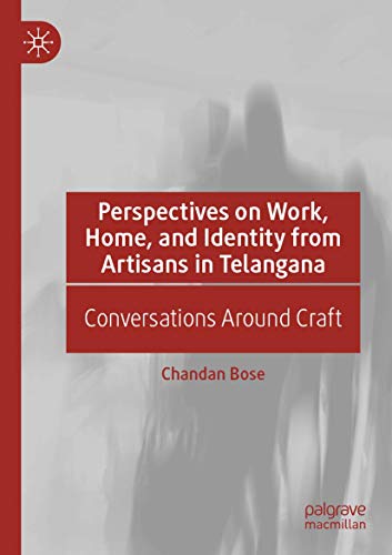 Perspectives on Work, Home, and Identity From Artisans in Telangana: Conversatio [Paperback]