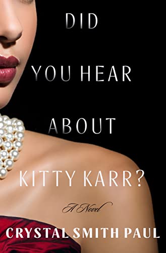 Did You Hear About Kitty Karr?: A Novel [Hardcover]