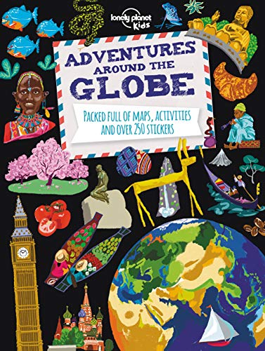 Lonely Planet Kids Adventures Around the Globe 1: Packed Full of Maps, Activitie [Paperback]