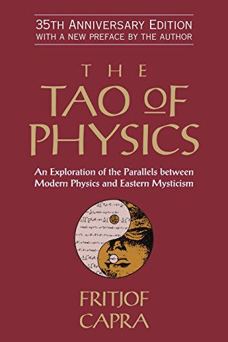 The Tao of Physics: An Exploration of the Parallels between Modern Physics and E [Paperback]