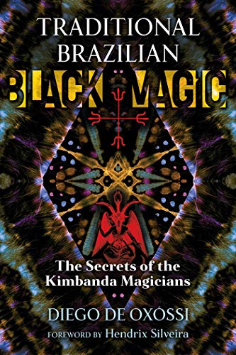 Traditional Brazilian Black Magic: The Secrets of the Kimbanda Magicians [Paperback]