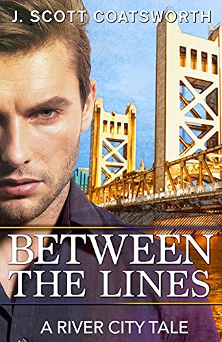 Between the Lines A River City Story