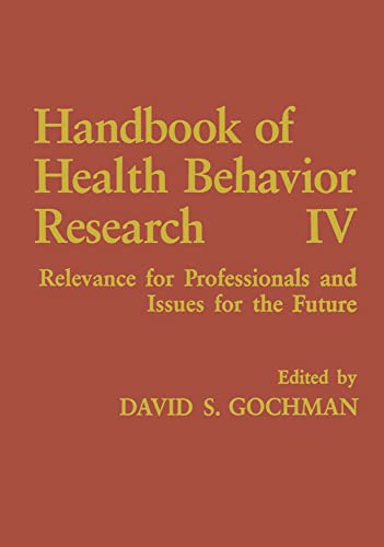 Handbook of Health Behavior Research IV Relevance for Professionals and Issues  [Hardcover]