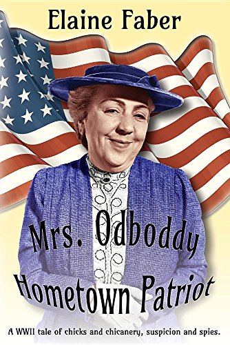 Mrs. Odboddy Hometon Patriot A Wii Tale Of Chicks And Chicanery, Suspicion An [Paperback]