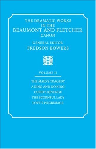 The Dramatic Works in the Beaumont and Fletcher Canon Volume 2, The Maid's Trag [Paperback]