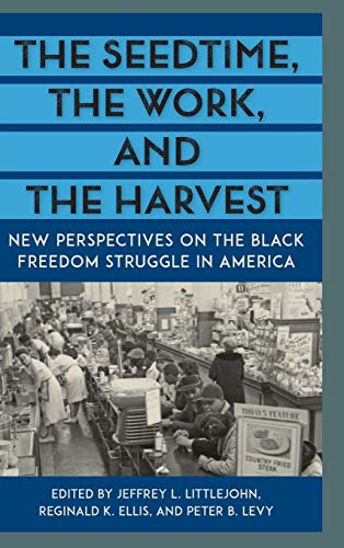 The Seedtime, The Work, And The Harvest Ne Perspectives On The Black Freedom S [Hardcover]