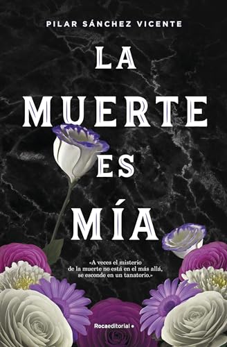 La muerte es ma / Death is Mine [Hardcover]