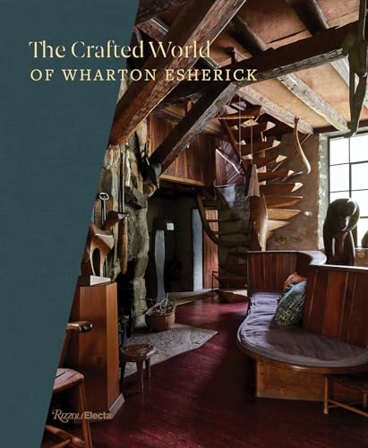 The Crafted World of Wharton Esherick [Hardcover]