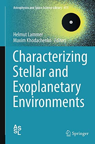 Characterizing Stellar and Exoplanetary Environments [Paperback]