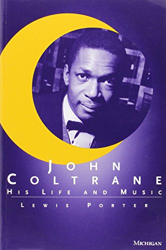 John Coltrane: His Life and Music [Paperback]