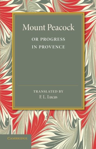 Mount Peacock or Progress in Provence [Paperback]