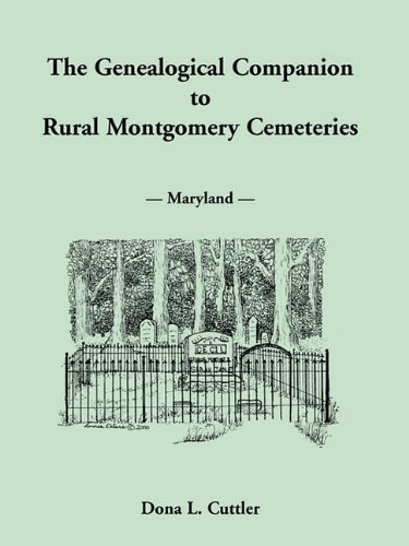 Genealogical Companion to Rural Montgomery Cemeteries [Hardcover]