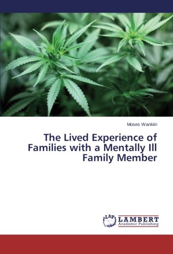 The Lived Experience Of Families With A Mentally Ill Family Member [Paperback]