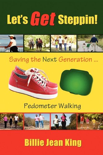 Let's Get Steppin Saving The Next Generation..Pedometer Walking [Paperback]