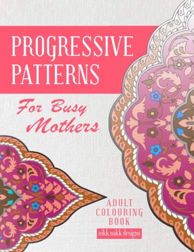 Progressive Patterns For Busy Mothers [Paperback]