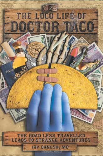 The Loco Life Of Doctor Taco [Paperback]