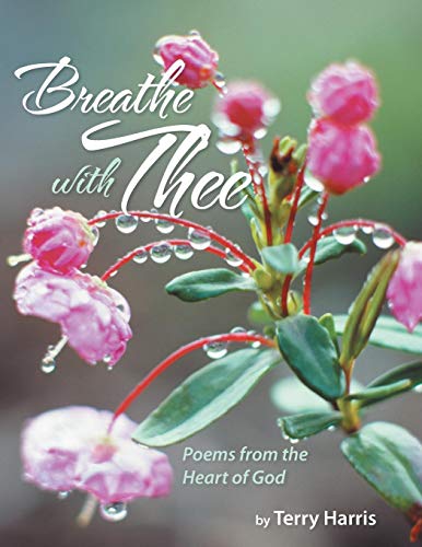 Breathe With Thee Poems From The Heart Of God [Paperback]