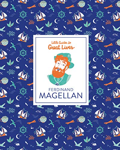 Little Guides to Great Lives: Ferdinand Magellan [Hardcover]