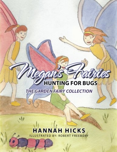 Megan's Fairies  Hunting for Bugs [Paperback]