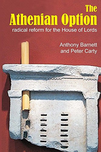 The Athenian Option Radical Reform for the House of Lords [Paperback]