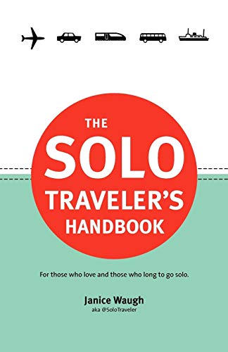 The Solo Traveler's Handbook [Paperback]