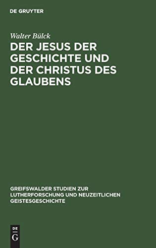 Jesus der Geschichte und der Christus des Glaubens [Hardcover]