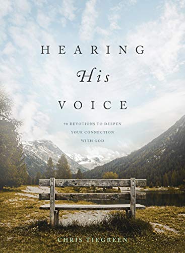 Hearing His Voice 90 Devotions to Deepen Your Connection ith God [Hardcover]