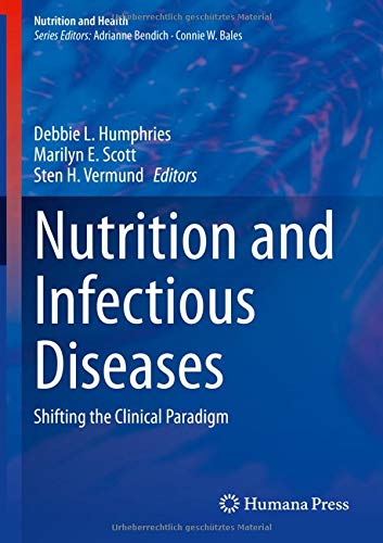 Nutrition and Infectious Diseases: Shifting the Clinical Paradigm [Hardcover]