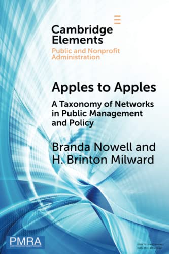 Apples to Apples A Taxonomy of Netorks in Public Management and Policy [Paperback]