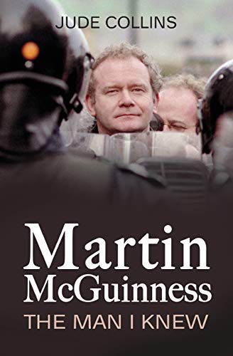 Martin McGuinness The Man I Kne [Paperback]