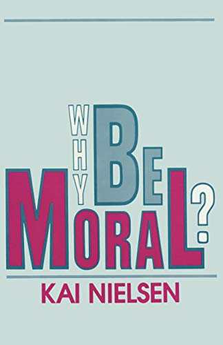 Why Be Moral [Paperback]