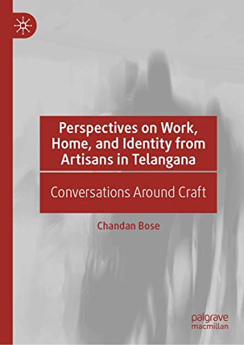 Perspectives on Work, Home, and Identity From Artisans in Telangana: Conversatio [Hardcover]