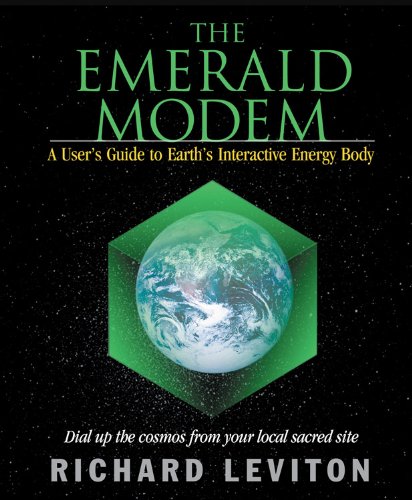 Emerald Modem : A User's Guide to Earth's Interactive Energy Body [Paperback]