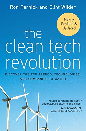 The Clean Tech Revolution: Discover the Top Trends, Technologies, and Companies  [Paperback]