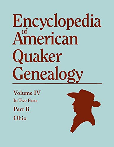 Encyclopedia of American Quaker Genealogy. Listing Marriages, Births, Deaths, Ce [Paperback]