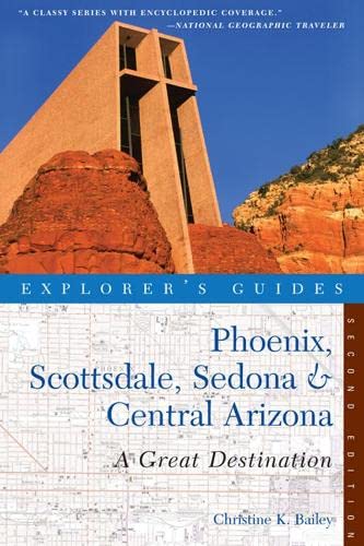 Explorer's Guide Phoenix, Scottsdale, Sedona & Central Arizona A Great Dest [Paperback]