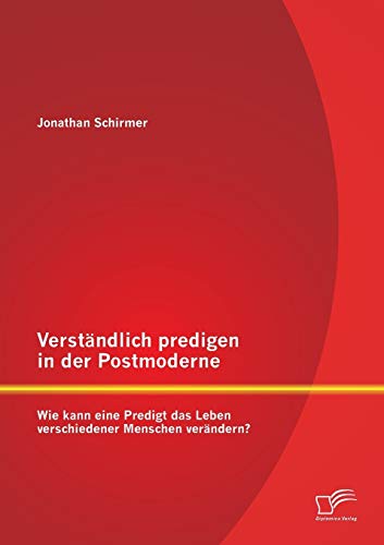 Verstndlich Predigen in der Postmoderne  Wie Kann eine Predigt das Leben Versc [Paperback]