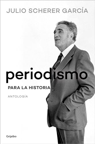 Periodismo para la historia / Journalism for the History Books [Paperback]