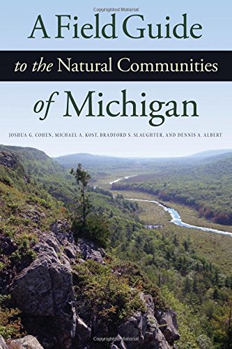 A Field Guide to the Natural Communities of Michigan [Paperback]