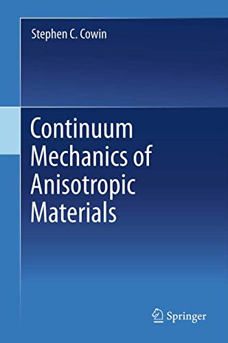 Continuum Mechanics of Anisotropic Materials [Hardcover]