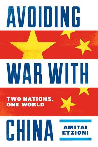 Avoiding War With China: Two Nations, One World [Hardcover]