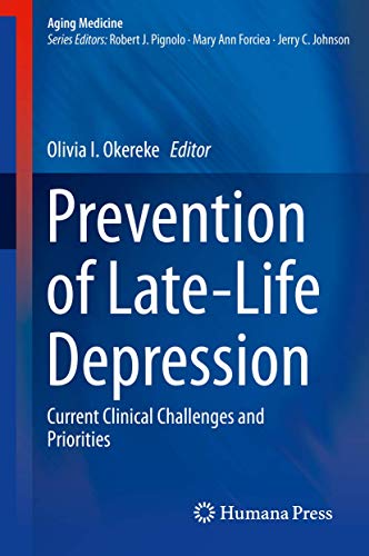 Prevention of Late-Life Depression: Current Clinical Challenges and Priorities [Hardcover]