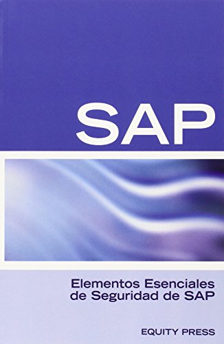 Elementos Esenciales De Seguridad De Sap [Paperback]