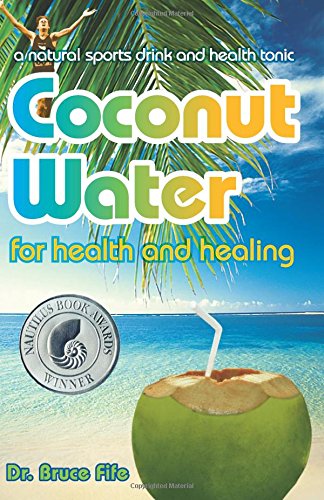 Coconut Water For Health And Healing [Perfect Paperback]