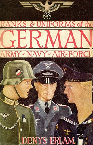 Ranks & Uniforms Of The German Army, Navy & Air Force (1940) [Paperback]